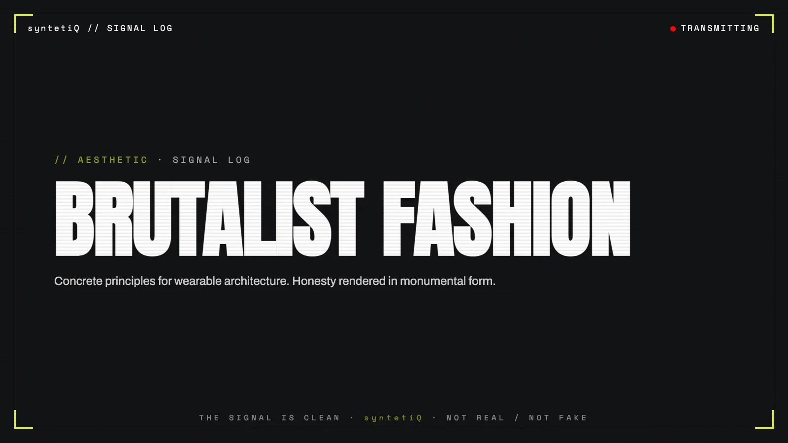 Brutalist typographic poster reading BRUTALIST FASHION, syntetiQ essay on wearable architecture