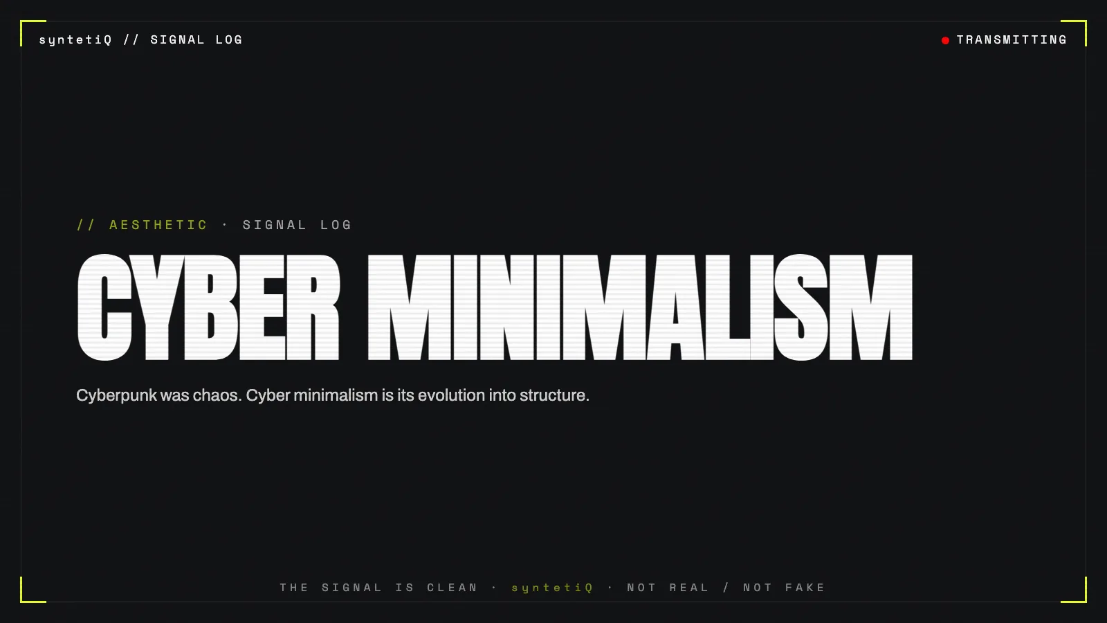 Brutalist typographic poster reading CYBER MINIMALISM, syntetiQ essay on the future of tech fashion