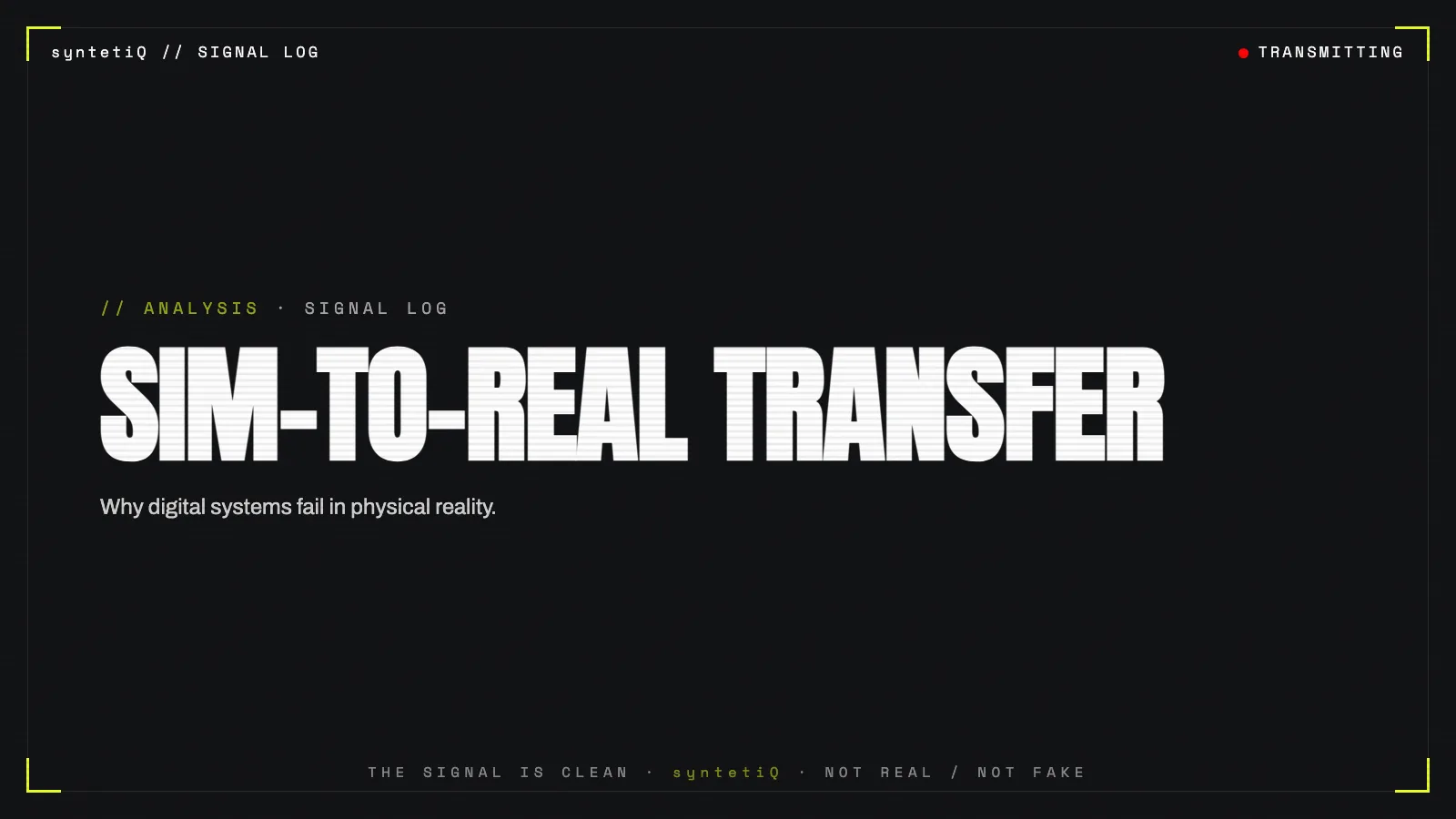 Brutalist typographic poster reading SIM-TO-REAL TRANSFER, syntetiQ robotics analysis